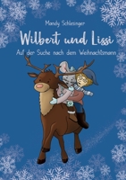 Wilbert und Lissi: Auf der Suche nach dem Weihnachtsmann (German Edition) 3758383714 Book Cover