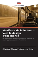Manifeste de la lenteur - Vers le design d'expérience (French Edition) 6206467147 Book Cover