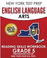 New York Test Prep English Language Arts Reading Skills Workbook Grade 5: Preparation for the New York State English Language Arts Tests 1975752767 Book Cover