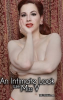 An Intimate Look: with Miss V 1946543608 Book Cover