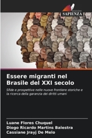 Essere migranti nel Brasile del XXI secolo (Italian Edition) 6209520359 Book Cover