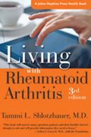 Living with Rheumatoid Arthritis (Johns Hopkins Press Health Book) 0801871476 Book Cover