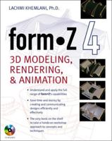 formZ 4.0: 3D Modeling, Rendering, and Animation 0071425160 Book Cover