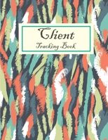 Client Tracking Book: Client Data Organizer: A - Z Alphabetical Tabs Customer Information: Client Management System 1654405035 Book Cover