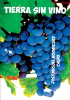 Tierra sin vino: Nueva edición 2021 2322397741 Book Cover