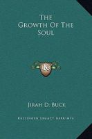 The Growth Of The Soul 1419127446 Book Cover