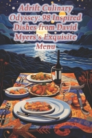 Adrift Culinary Odyssey: 98 Inspired Dishes from David Myers's Exquisite Menu B0CRPVNVHC Book Cover