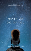 Never Let Go of You 1779416423 Book Cover