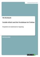 Soziale Arbeit und der Sozialstaat im Umbau: Perspektiven im transformativen Organizing 3656769818 Book Cover