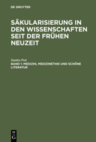 Sakularisierung in Den Wissenschaften Seit Der Fruhen Neuzeit: Medizin, Medizinethik Und Schone Literatur 3110172666 Book Cover