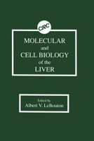 Molecular & Cell Biology of the Liver 0849388910 Book Cover