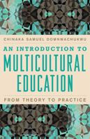 An Introduction to Multicultural Education: From Theory to Practice 1607096838 Book Cover