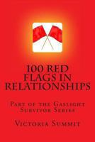 100 Red Flags in Relationships: Spot Liars, Cheaters and Con Artists Before They Spot You! 1482626136 Book Cover