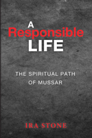 A Responsible Life: The Spiritual Path of Mussar 1620328755 Book Cover