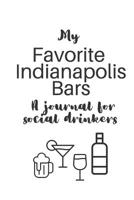 My Favorite Indianapolis Bars: A journal for social drinkers 1079557679 Book Cover