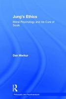 Jung's Ethics: Moral Psychology and His Cure of Souls 1138731757 Book Cover