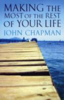 Making The Most Of The Rest Of Your Life 1921068760 Book Cover