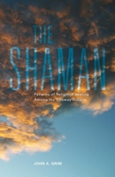 The Shaman: Patterns of Religious Healing Among the Ojibway Indians (Civilization of the American Indian Series) 0806121068 Book Cover