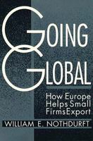 Going Global: How Europe Helps Small Firms Export 0815762038 Book Cover