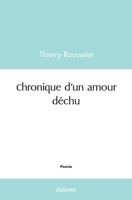 Chronique d'un amour déchu (French Edition) 2414468289 Book Cover