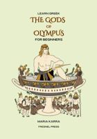 Learn Greek: THE GODS OF OLYMPUS FOR BEGINNERS (Greek Edition) 1958312282 Book Cover
