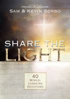 Share the Light: 40 World-Changing Devotions 1424557267 Book Cover