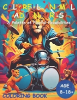Colorful Animal Adventures: A Palette of Playful Possibilities B0CT3GDT9Z Book Cover