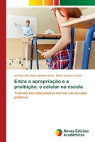 Entre a apropriação e a proibição: o celular na escola 6202407646 Book Cover