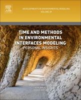 Time and Methods in Environmental Interfaces Modelling: Personal Insights (Volume 29) 0444639187 Book Cover