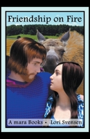 Friendship on Fire 1499719477 Book Cover
