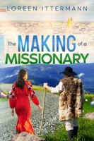 The Making of a Missionary B0CHKTLYGP Book Cover