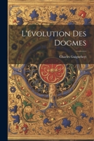 L'évolution Des Dogmes 1021664235 Book Cover