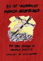 Es Ist Vollbracht - Mission Accomplished 1953236464 Book Cover