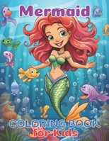 Mermaid Coloring Book for kids, embark on a charming, creative and artistic journey, for all ages B0CQZ2LZS7 Book Cover