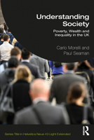 Understanding Society: Poverty, Wealth and Inequality in the UK 1138894443 Book Cover