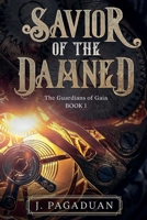 Savior of the Damned (The Guardians of Gaia) B0CLCZK758 Book Cover