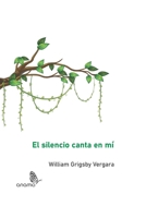 El silencio canta en mí B0C7J82NGC Book Cover