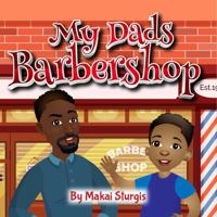 My Dad's Barbershop 1734787163 Book Cover