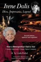 Irene Dalis Diva, Impresaria, Legend 0983305102 Book Cover