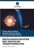 Erfolgsgeschichten Der Digitalen Transformation (German Edition) 6208046270 Book Cover