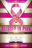 Blessed in Pink Daily Devotional 153914948X Book Cover