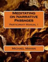 Meditating on Narrative Passages: Participant Manual 1 1976259681 Book Cover