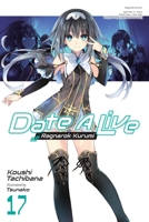 Date A Live, Vol. 17 (light novel): Ragnarok Kurumi (Date A Live (light novel)) 197537245X Book Cover
