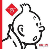 Tintin: The Art of Hergé 1419710931 Book Cover