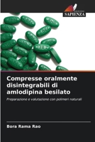 Compresse oralmente disintegrabili di amlodipina besilato (Italian Edition) 6208390737 Book Cover