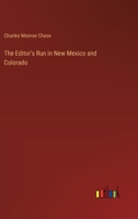 The Editor's Run in New Mexico and Colorado 3385403839 Book Cover