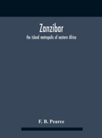 Zanzibar: The Island Metropolis of Eastern Africa 1015890970 Book Cover