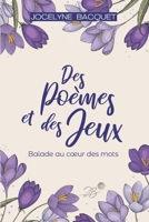 Des poèmes et des Jeux: Balade au cœur des mots B09CRKKQPK Book Cover