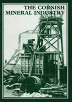 Cornish Mineral Industry: Past Performance and Future Prospect 0859893340 Book Cover