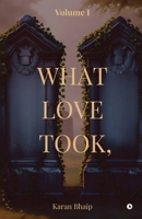 What Love Took, B0F5HGHXL1 Book Cover